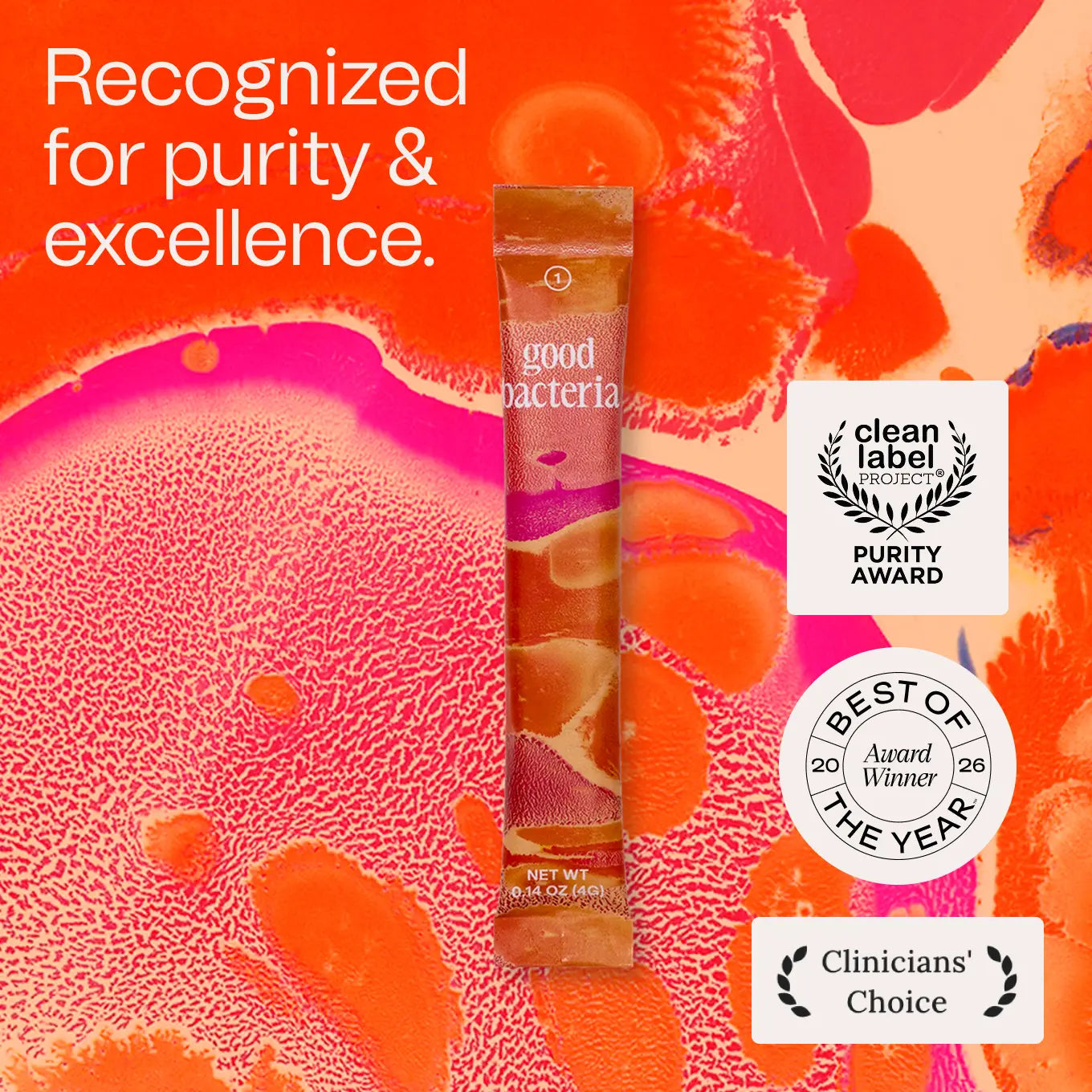 A single stick pack of Good Bacteria probiotic powder stands upright against a vivid abstract orange and pink background. White award badges on the right read Clean Label Purity Award, Best of Award Winner 2026, and Clinicians' Choice.